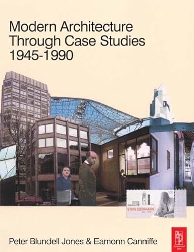 9780750663748: Modern Architecture Through Case Studies 1945 to 1990