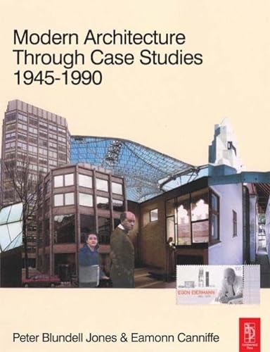 9780750663748: Modern Architecture Through Case Studies 1945 to 1990
