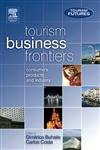 Beispielbild fr Tourism Business Frontiers zum Verkauf von Better World Books Ltd