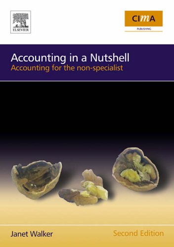 Stock image for Accounting in a Nutshell: Accounting for the non-specialist (CIMA Professional Handbook) for sale by WorldofBooks
