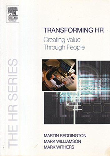 Beispielbild fr Transforming HR: Creating value through people (The HR Series) zum Verkauf von HALCYON BOOKS