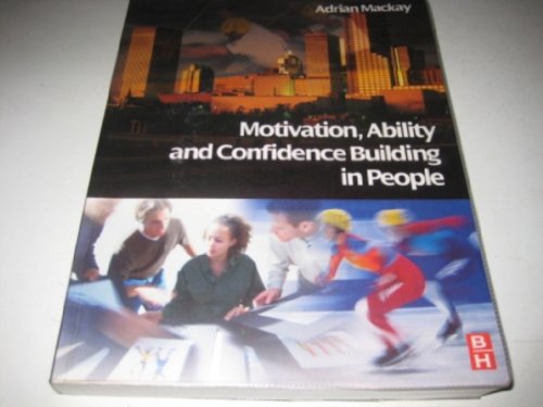 Imagen de archivo de Motivation, Ability and Confidence Building in People a la venta por Blackwell's