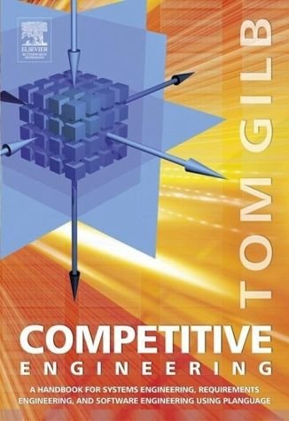 Stock image for Competitive Engineering: A Handbook For Systems Engineering, Requirements Engineering, and Software Engineering Using Planguage for sale by BooksRun