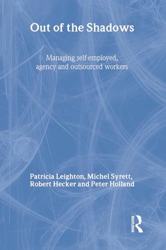 Out of the Shadows: Managing self-employed, agency and outsourced workers (9780750665247) by Syrett, Michel