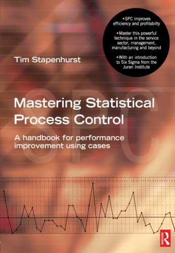 Stock image for Mastering Statistical Process Control: A Handbook for Performance Improvement Using SPC Cases for sale by Discover Books