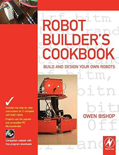 Stock image for Robot Builder's Cookbook: Build and Design Your Own Robots for sale by Bookmans