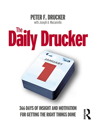 Imagen de archivo de The Daily Drucker: 366 Days of Insight and Motivation for Getting the Right Things Done a la venta por Chiron Media