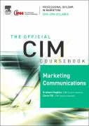 Stock image for Marketing Communications (CIM Coursebook) for sale by Goldstone Books