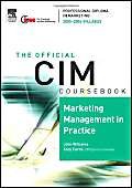 Beispielbild fr Marketing Management in Practice (CIM Coursebook) zum Verkauf von MusicMagpie