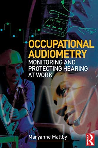 Imagen de archivo de Occupational audiometry: Monitoring and protecting hearing at work a la venta por WorldofBooks