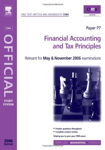 Beispielbild fr Cima Study Systems 2006: Financial Accounting and Tax Principles (Cima Study Systems Managerial Level 2006) zum Verkauf von Buchpark