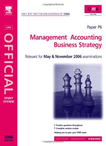 CIMA Study Systems 2006: Management Accounting- Business Strategy (CIMA Study Systems Strategic Level 2006) (9780750667180) by Botten, Neil; Sims, Adrian