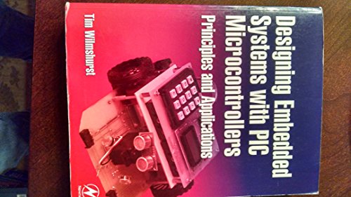 Beispielbild fr Designing Embedded Systems with PIC Microcontrollers: Principles and Applications zum Verkauf von SecondSale