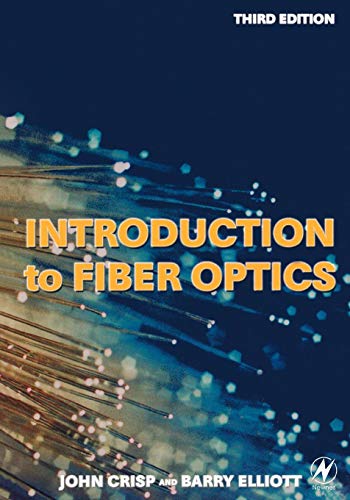 Introduction to Fiber Optics (9780750667562) by Crisp, John