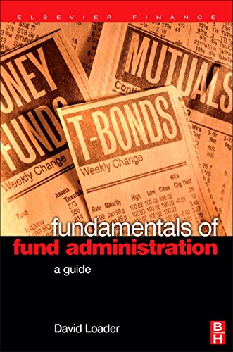 Beispielbild fr Fundamentals of Fund Administration,: A Guide (Elsevier Finance) zum Verkauf von WorldofBooks