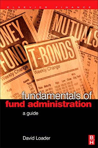 Imagen de archivo de Fundamentals of Fund Administration,: A Guide (Elsevier Finance) a la venta por Brit Books