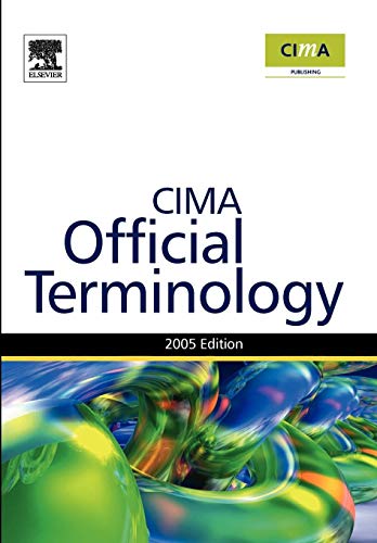 Imagen de archivo de Management Accounting Official Terminology: The Chartered Institute of Management Accountants (CIMA Exam Support Books) a la venta por WorldofBooks