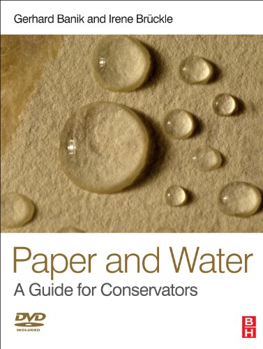 Paper and Water: A Guide for Conservators (Routledge Series in Conservation and Museology) (9780750668316) by Banik, Gerhard; Bruckle, Irene