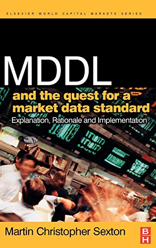 Beispielbild fr MDDL and the Quest for a Market Data Standard: Explanation, Rationale, and Implementation (The Elsevier and Mondo Visione World Capital Markets) zum Verkauf von HPB-Red