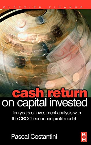 Stock image for Cash Return on Capital Invested: Ten Years of Investment Analysis with the CROCI Economic Profit Model for sale by Seattle Goodwill