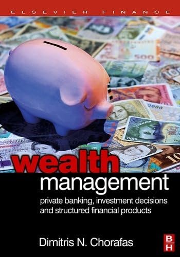 9780750668552: Wealth Management: Private Banking, Investment Decisions, and Structured Financial Products