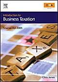 Introduction to Business Taxation, Finance Act 2005 (CIMA Professional Handbook) (9780750669382) by Jones, Christopher