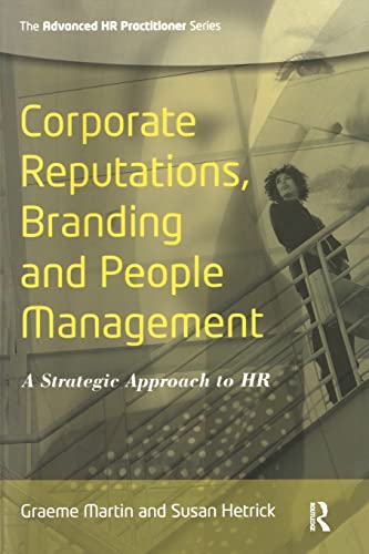Stock image for Corporate Reputations, Branding and People Management: A Strategic Approach to HR (Advanced HR Practitioner) for sale by WorldofBooks