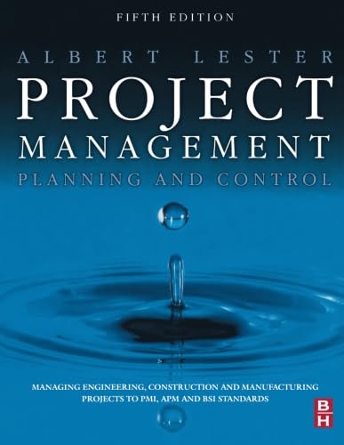 9780750669566: Project Management, Planning and Control: Managing Engineering, Construction and Manufacturing Projects to PMI, APM and BSI Standards