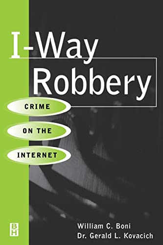 Stock image for I-Way Robbery: Crime on the Internet for sale by Moe's Books