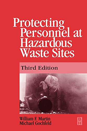 Protecting Personnel at Hazardous Waste Sites (9780750670494) by Martin, William; Gochfeld Ph.D. From CUNY, Michael