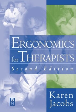 Beispielbild fr Ergonomics for Therapists zum Verkauf von Better World Books