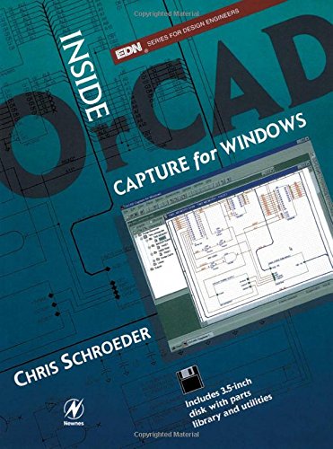 Inside OrCAD Capture for Windows (EDN Series for Design Engineers) (9780750670630) by Schroeder, Chris