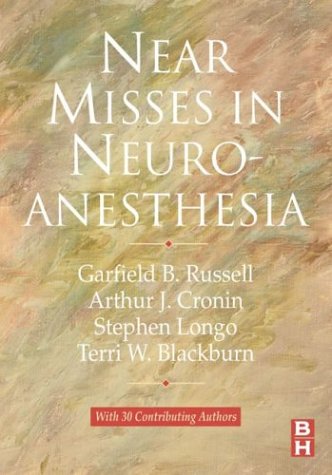 Beispielbild fr Near Misses in Neuroanesthesia zum Verkauf von ThriftBooks-Atlanta