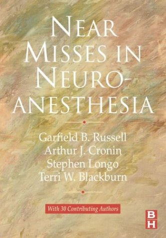 Stock image for Near Misses in Neuroanesthesia for sale by ThriftBooks-Atlanta