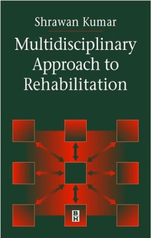 Stock image for The Multidisciplinary Approach to Rehabilitation for sale by Better World Books