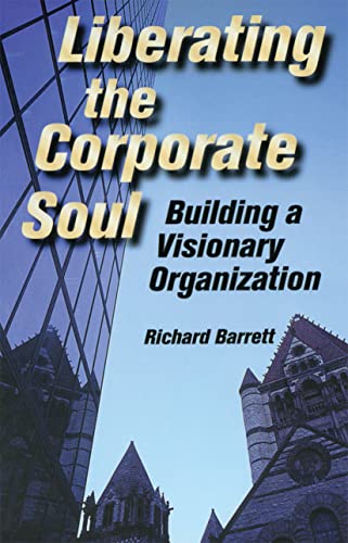 Beispielbild fr Liberating the Corporate Soul: Building a Visionary Organization zum Verkauf von WorldofBooks