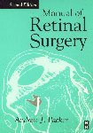 Stock image for The Manual of Retinal Surgery for sale by Better World Books