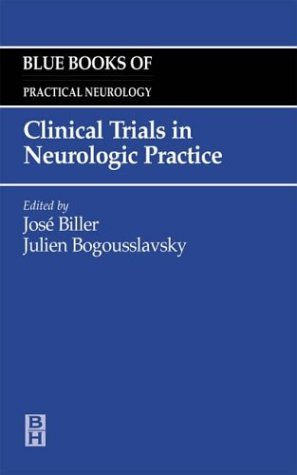 Imagen de archivo de Clinical Trials in Neurologic Practice: Blue Books of Practical Neurology, Volume 25 (Volume 25) (Blue Books of Practical Neurology, 25) a la venta por HPB-Red