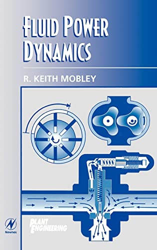 Fluid Power Dynamics (Plant Engineering Maintenance (Hardback))