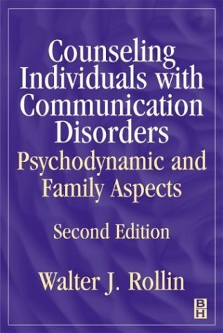 Beispielbild fr Counseling Individuals with Communication Disorders : Psychodynamic and Family Aspects zum Verkauf von Better World Books