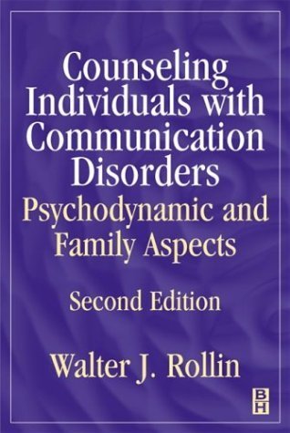 Imagen de archivo de Counseling Individuals with Communication Disorders : Psychodynamic and Family Aspects a la venta por Better World Books