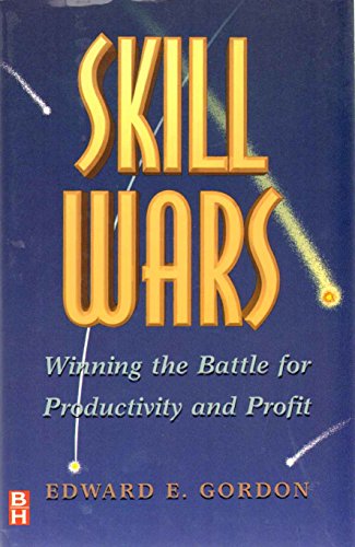 Stock image for Skill Wars. Winning the Battle for Porductivity and Profit for sale by Valley Books