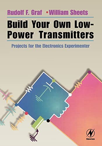 Stock image for Build Your Own Low-Power Transmitters: Projects for the Electronics Experimenter for sale by BookScene