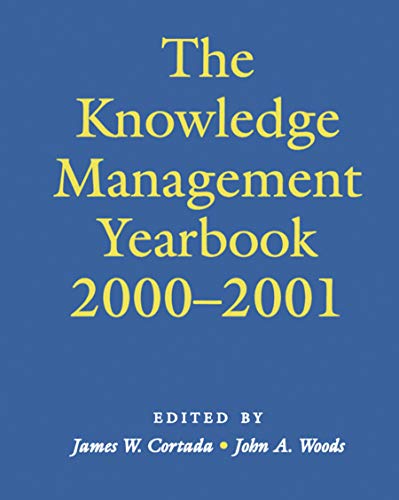 The Knowledge Management Yearbook 2000-2001 (9780750672580) by Woods, John A.; Cortada, James