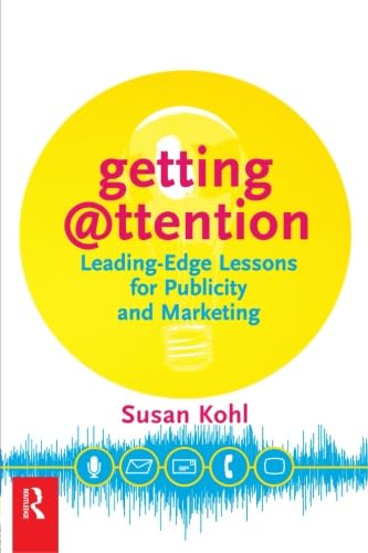 Imagen de archivo de Getting Attention: Leading-Edge Lessons for Publicity and Marketing a la venta por More Than Words