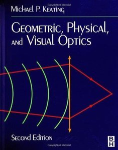 9780750672627: Geometric, Physical, and Visual Optics