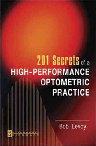 Imagen de archivo de 201 Secrets of a High-Performance Optometric Practice a la venta por BooksRun