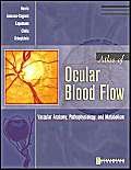 Stock image for Atlas of Ocular Blood Flow for sale by Books Puddle