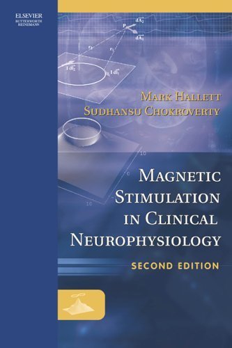 Magnetic Stimulation in Clinical Neurophysiology (9780750673730) by Hallett, Mark; Chokroverty MD FRCP FACP, Sudhansu