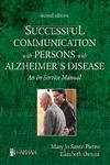Beispielbild fr Successful Communication with Persons with Alzheimer's Disease : An In-Service Manual zum Verkauf von Better World Books
